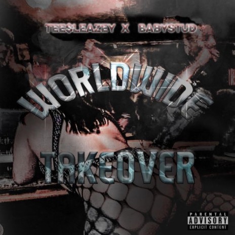 Worldwide Takeover ft. Tee$leazey & ZenTheProducer | Boomplay Music