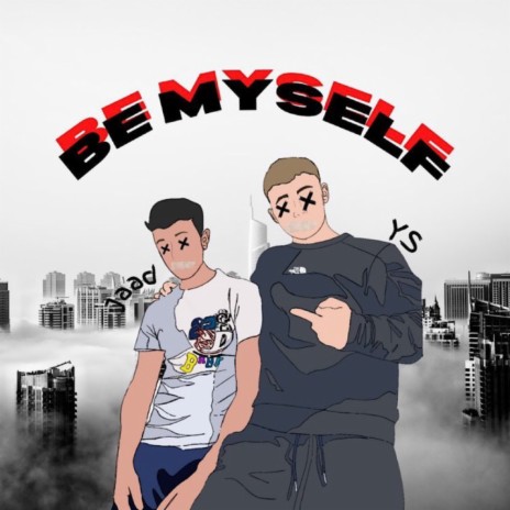 Be Myself ft. YS | Boomplay Music