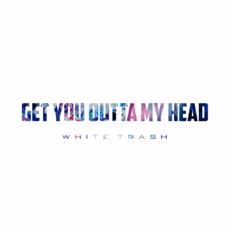 Get You Outta My Head | Boomplay Music