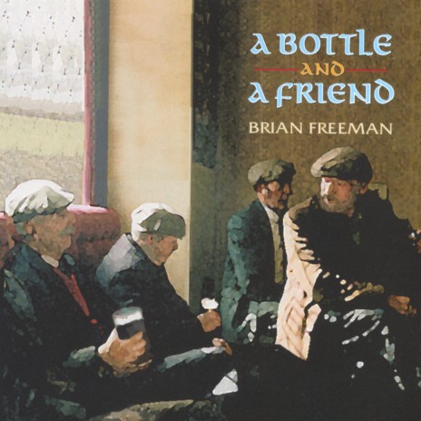 A Bottle and A Friend | Boomplay Music