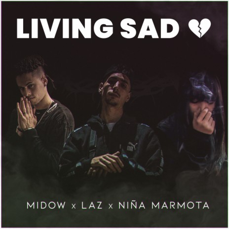 Living Sad ft. Laz & Niña Marmota | Boomplay Music