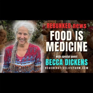 Rebunked #127 | Food Is Medicine | Becca Dickens