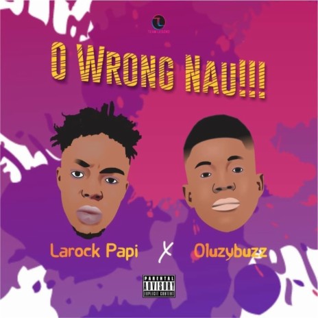 O Wrong Nau ft. Oluzybuzz | Boomplay Music