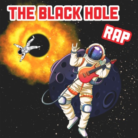 The Black Hole Rap | Boomplay Music