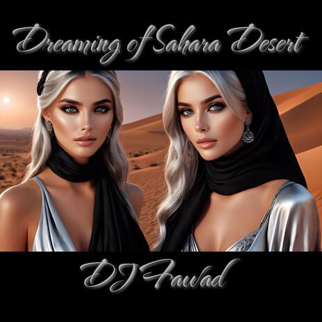 Dreaming of Sahara Desert | Boomplay Music