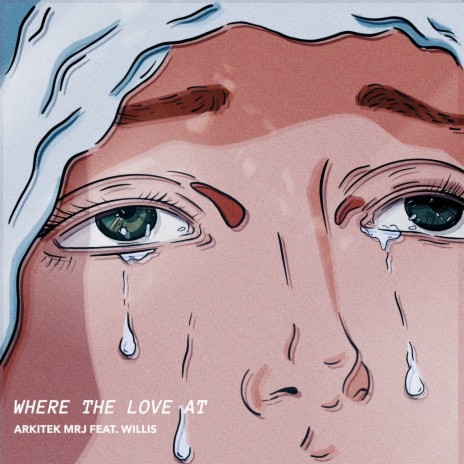 Where The Love At ft. Willis | Boomplay Music