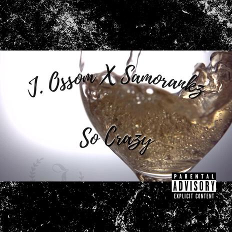 So Crazy ft. Samorankz | Boomplay Music