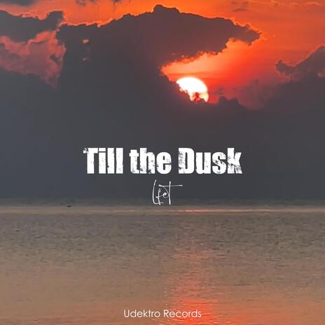 Till the dusk (Edit) | Boomplay Music