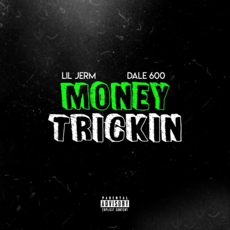 Money Trickin ft. Lil Jerm | Boomplay Music
