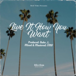 Live It How You Want (Live)