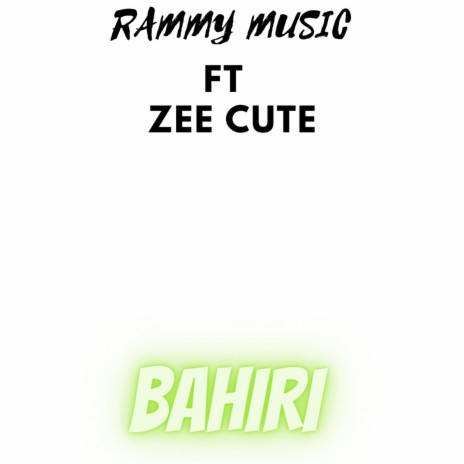 Bahiri ft. zee cute | Boomplay Music