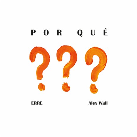 Por qué??? ft. Alex Wall | Boomplay Music