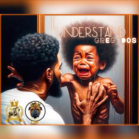 I Understand | Boomplay Music