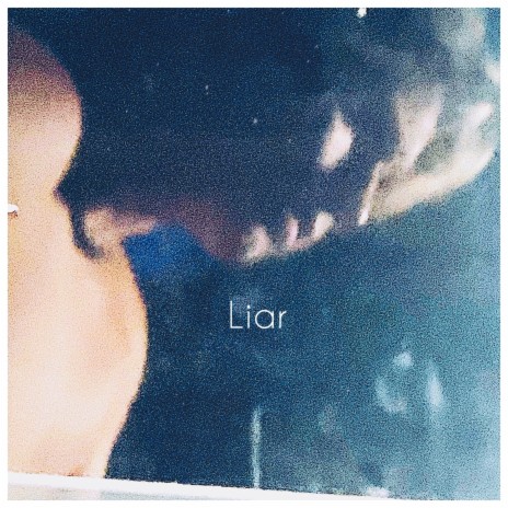 Liar | Boomplay Music