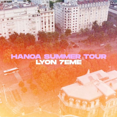 HANOA SUMMER TOUR ft. End7even & Bigiiz