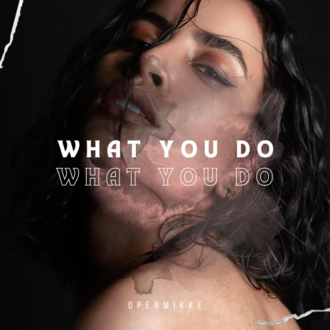 What You Do | Boomplay Music