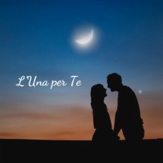 L'Una per Te