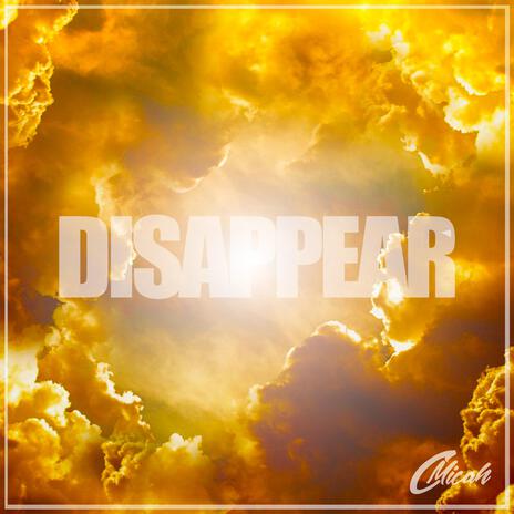 Disappear | Boomplay Music