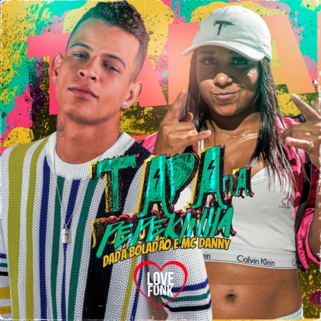 Tapa na Pepekinha ft. MC Danny | Boomplay Music