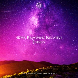 417 Hz Removing Negative Energy