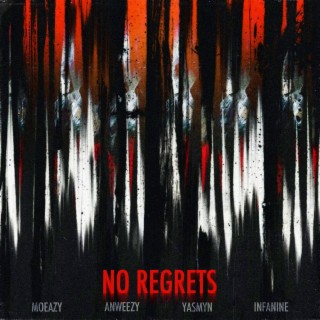No Regrets ft. YASMYN, INFANINE & Anweezy lyrics | Boomplay Music