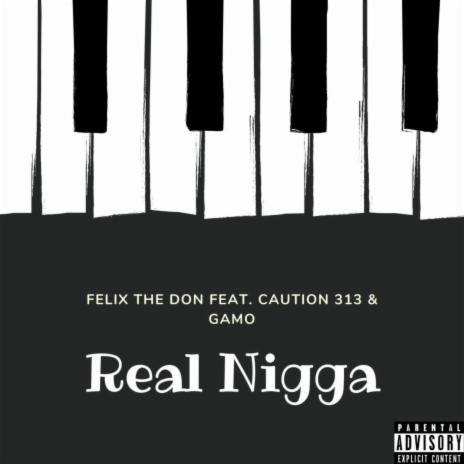 Real Nigga ft. Caution 313 & iiiamgamo | Boomplay Music