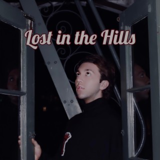 Lost in the Hills