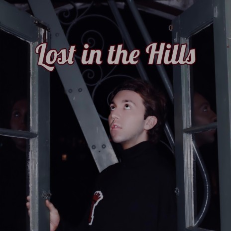 Lost in the Hills | Boomplay Music