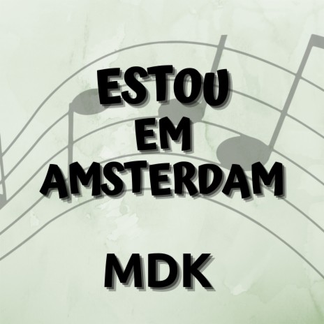 Estou em Amsterdã | Boomplay Music