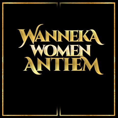 Wanneka Women Anthem | Boomplay Music