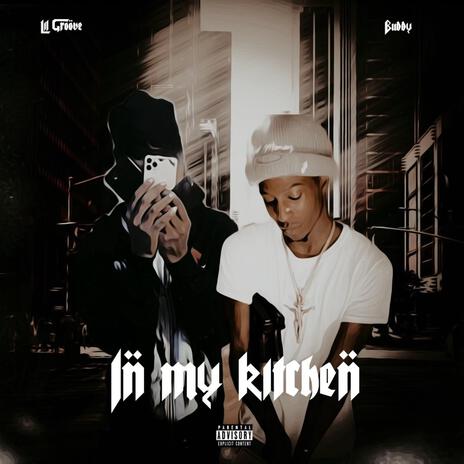 in my kitchen G-mix ft. buddy | Boomplay Music