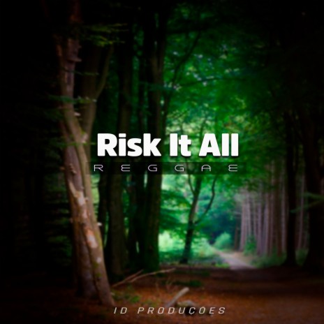 Risk It All | Boomplay Music