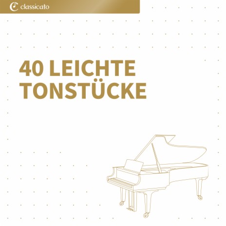 40 leichte Tonstücke (op. 803, Werke 12 - 16) | Boomplay Music