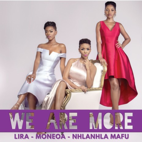 We Are More ft. Moneoa & Nhlanhla Mafu | Boomplay Music