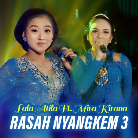 Rasah Nyangkem 3 (feat. Mira Kirana) | Boomplay Music