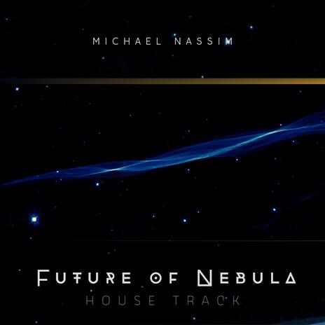 Future of Nebula | Boomplay Music