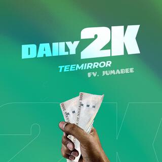 Daily 2k (Jumabee Remix) ft. Jumabee lyrics | Boomplay Music