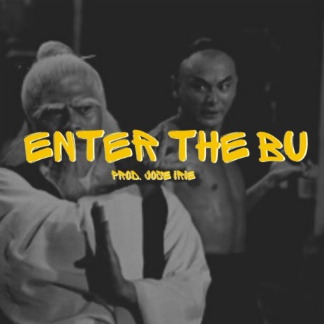 Enter the Bu