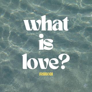 What is Love? lyrics | Boomplay Music