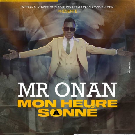 Mr Onan - Mon heure a sonné | Boomplay Music