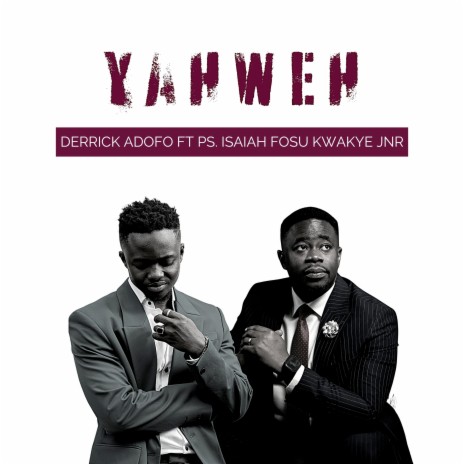 Yahweh ft. Ps Isaiah Fosu Kwakye Jnr. | Boomplay Music