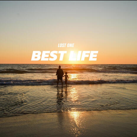 Best Life | Boomplay Music