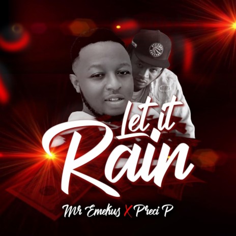 Let it rain ft. Preci P | Boomplay Music