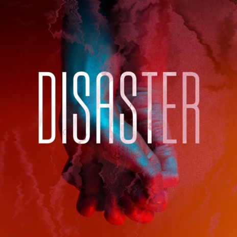 Disaster | Boomplay Music