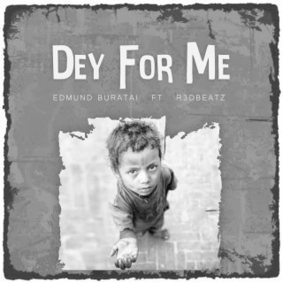 Dey for Me ft. R3dbeatz lyrics | Boomplay Music