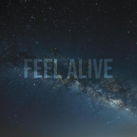 Feel Alive | Boomplay Music