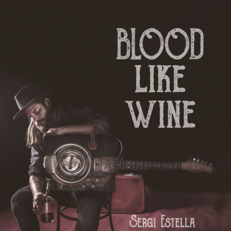 Blood Like Wine | Boomplay Music