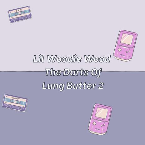 The Darts Of Lung Butter 2 ft. Hanna | Boomplay Music