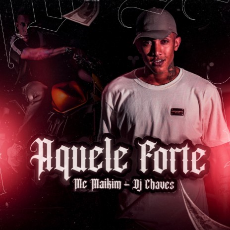 Aquele Forte ft. Dj Chaves | Boomplay Music