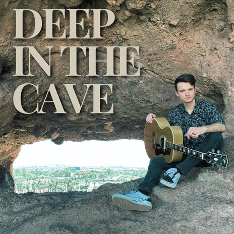 Deep in the Cave | Boomplay Music